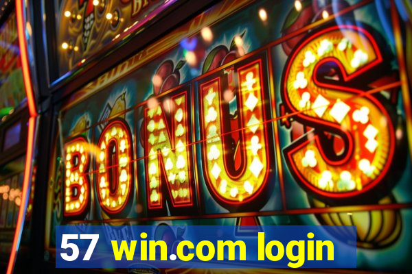 57 win.com login